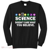 Science Doesn't Care What You Believe Saying Sweatshirt thumb 0