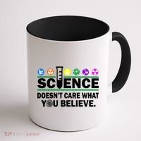 Science Doesn't Care What You Believe Saying Coffee Mug thumb 1
