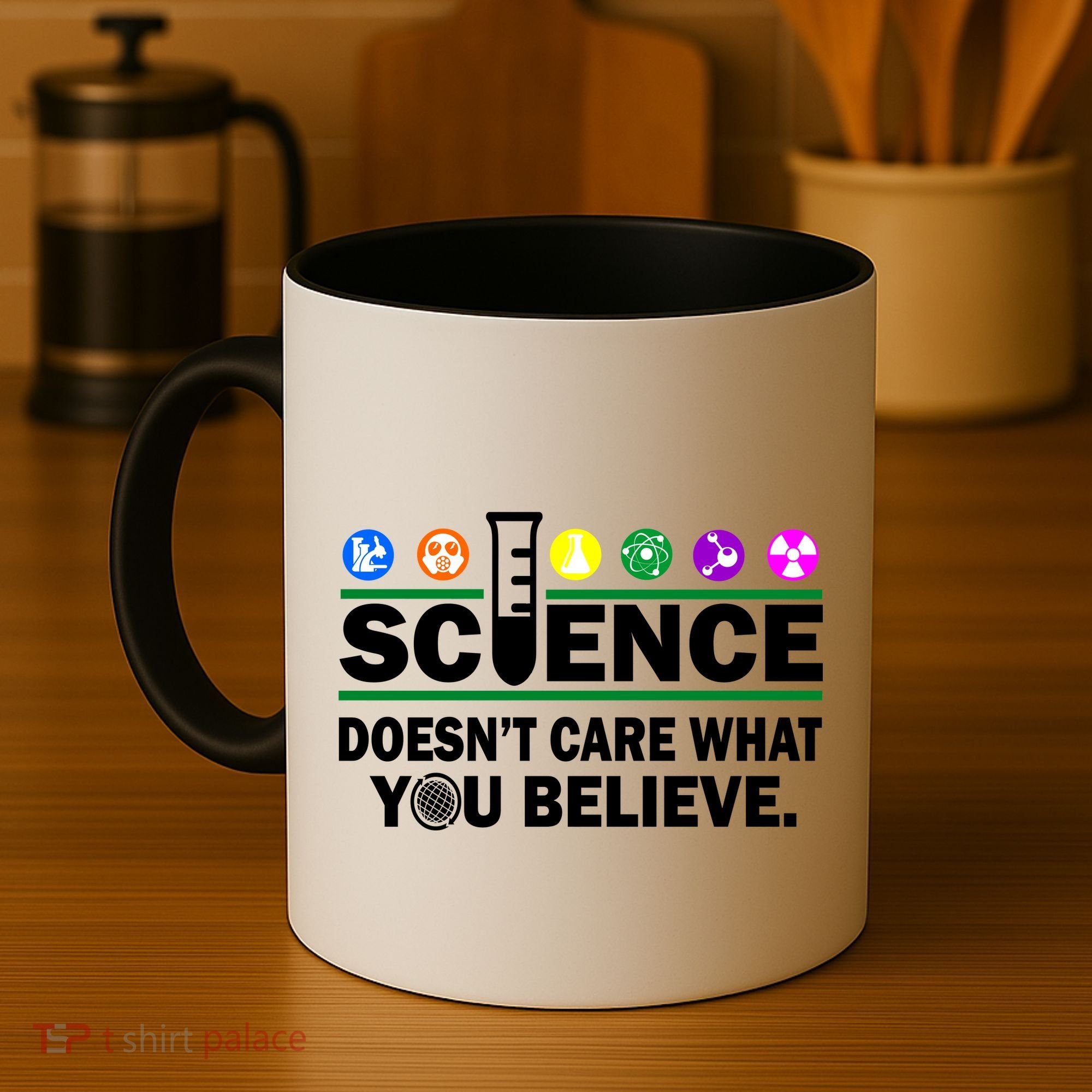 Science Doesn't Care What You Believe Saying Coffee Mug