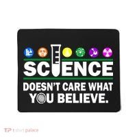 Science Doesn't Care What You Believe Saying Mousepad thumb 0