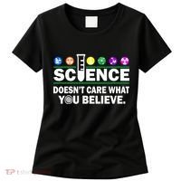 Science Doesn't Care What You Believe Saying Women's T-Shirt thumb 0