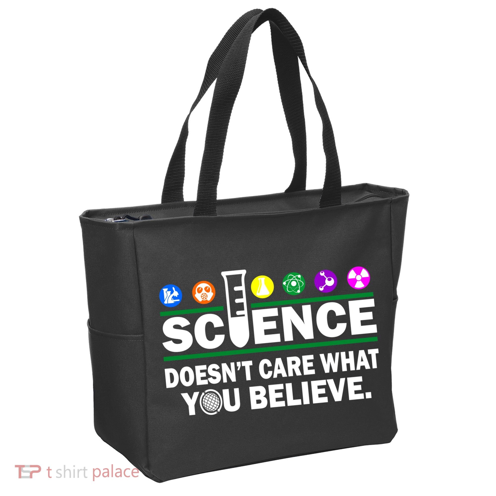 Science Doesn't Care What You Believe Saying Tote Bag