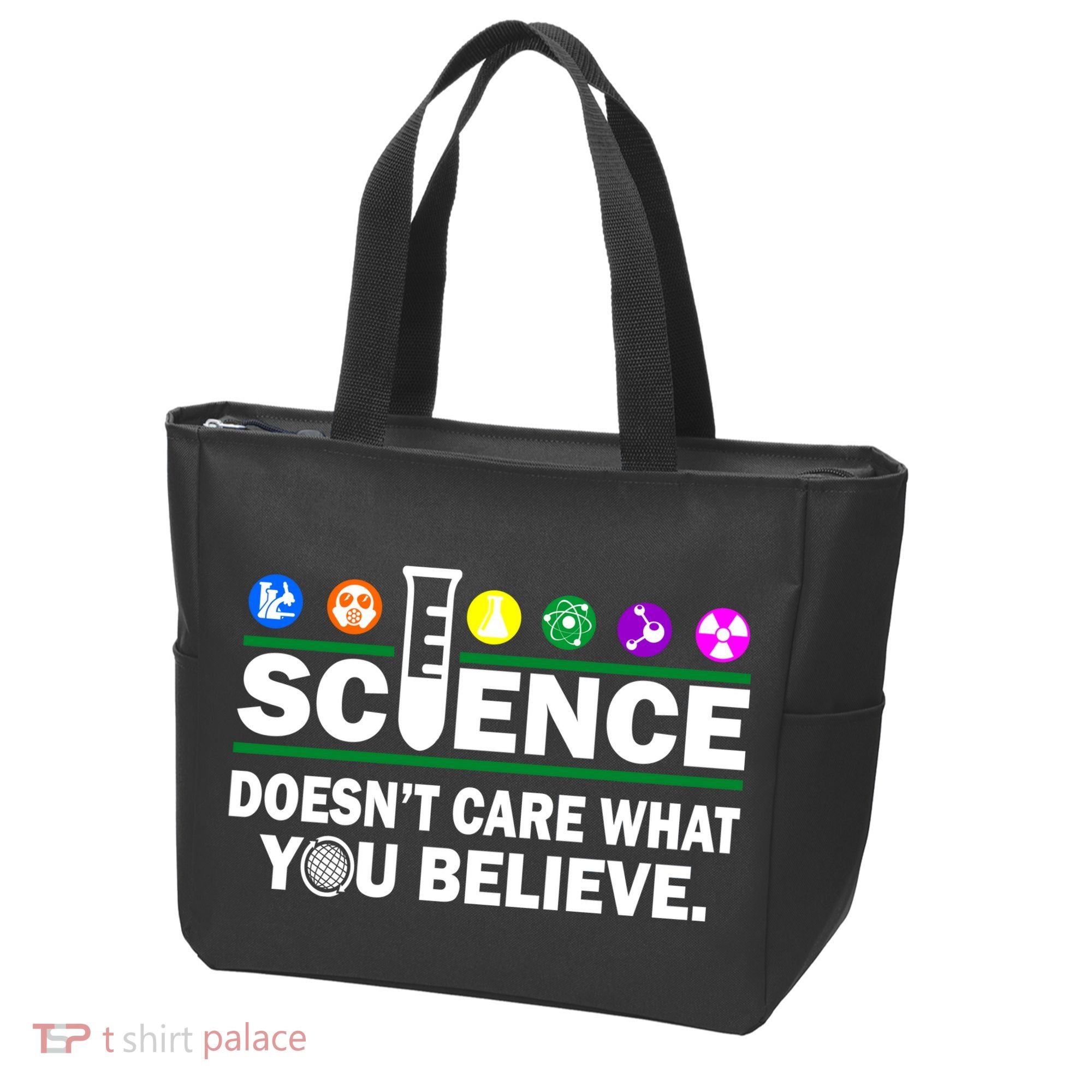 Science Doesn't Care What You Believe Saying Tote Bag