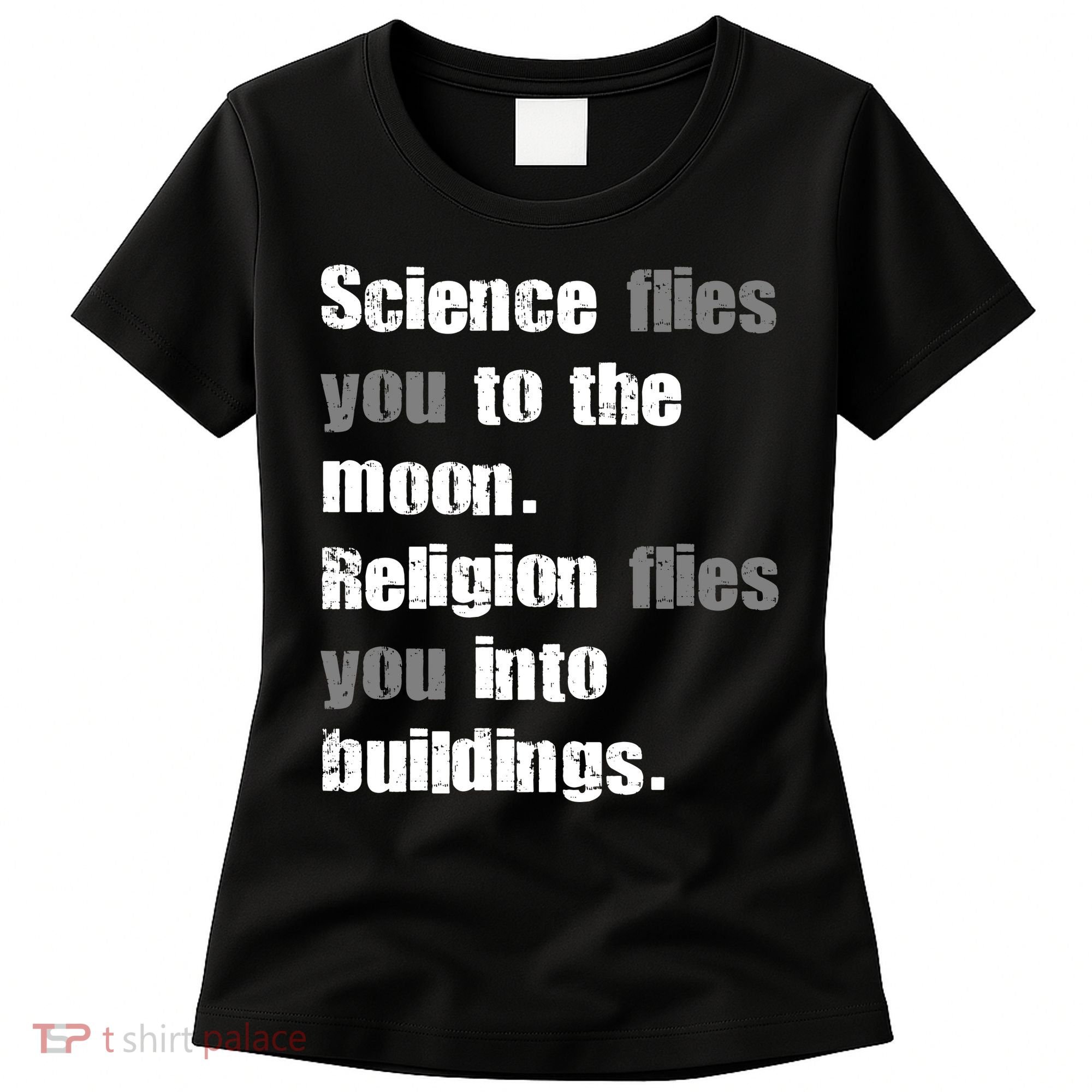 Science Flies You To The Moon Women's T-Shirt