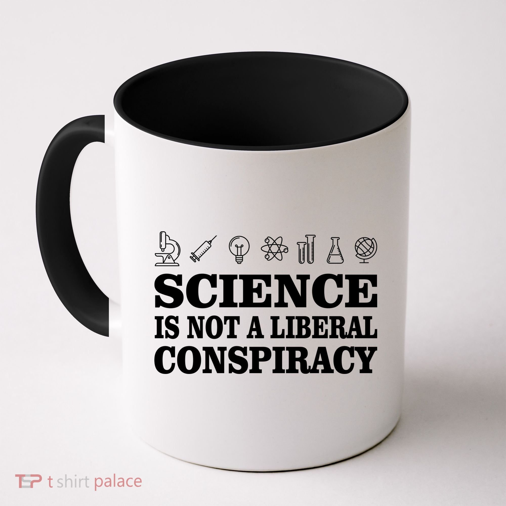 Science Is Not A Liberal Conspiracy Coffee Mug