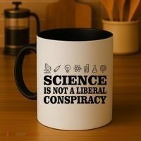 Science Is Not A Liberal Conspiracy Coffee Mug thumb 4