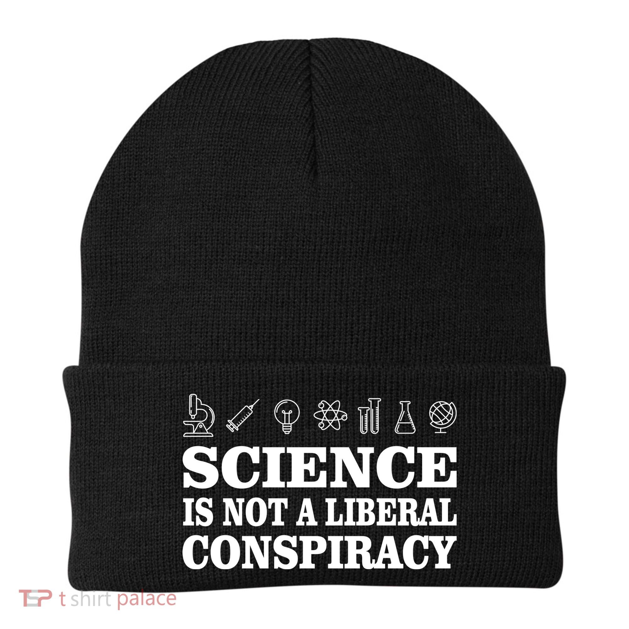 Science Is Not A Liberal Conspiracy Beanie