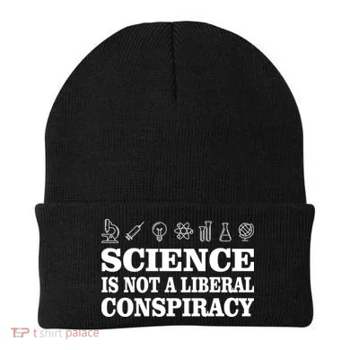 Science Is Not A Liberal Conspiracy Beanie