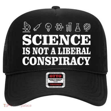 Science Is Not A Liberal Conspiracy Hat