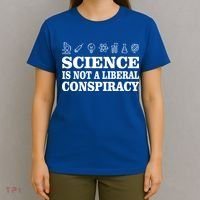 Science Is Not A Liberal Conspiracy T-Shirt thumb 4
