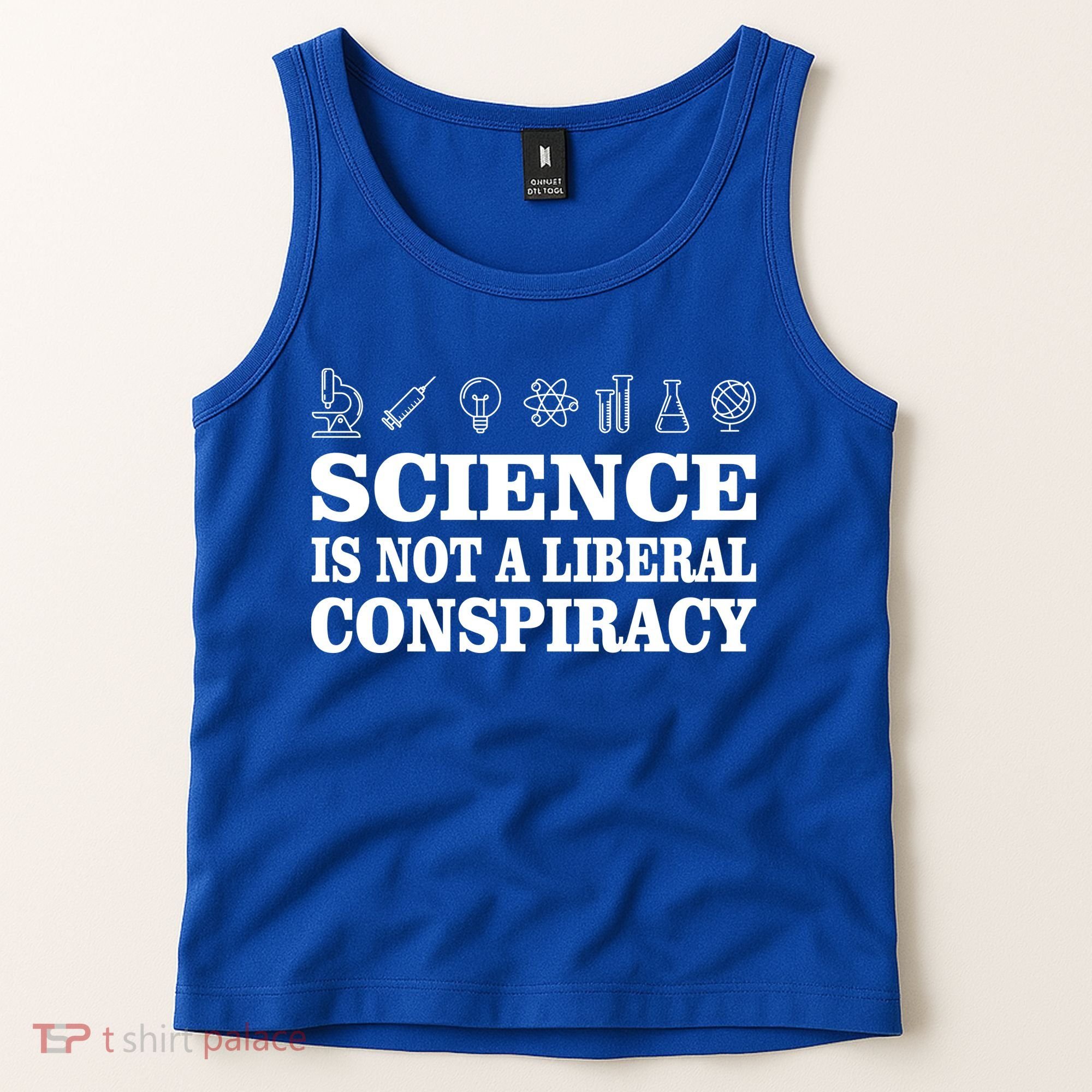 Science Is Not A Liberal Conspiracy Tank Top