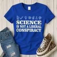Science Is Not A Liberal Conspiracy Women's T-Shirt thumb 3