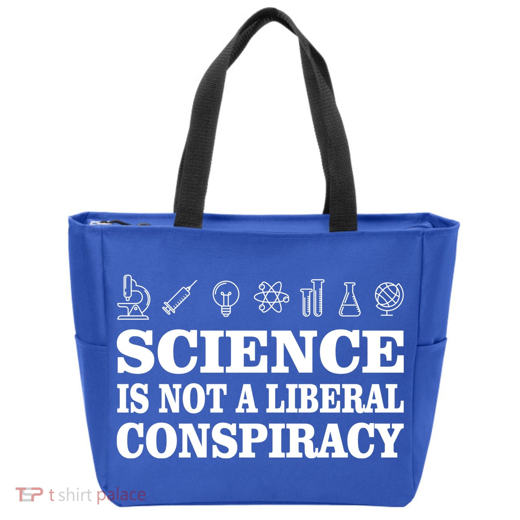 Science Is Not A Liberal Conspiracy Tote Bag
