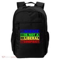 Science Is Not A Liberal Conspiracy Funny Backpack thumb 0