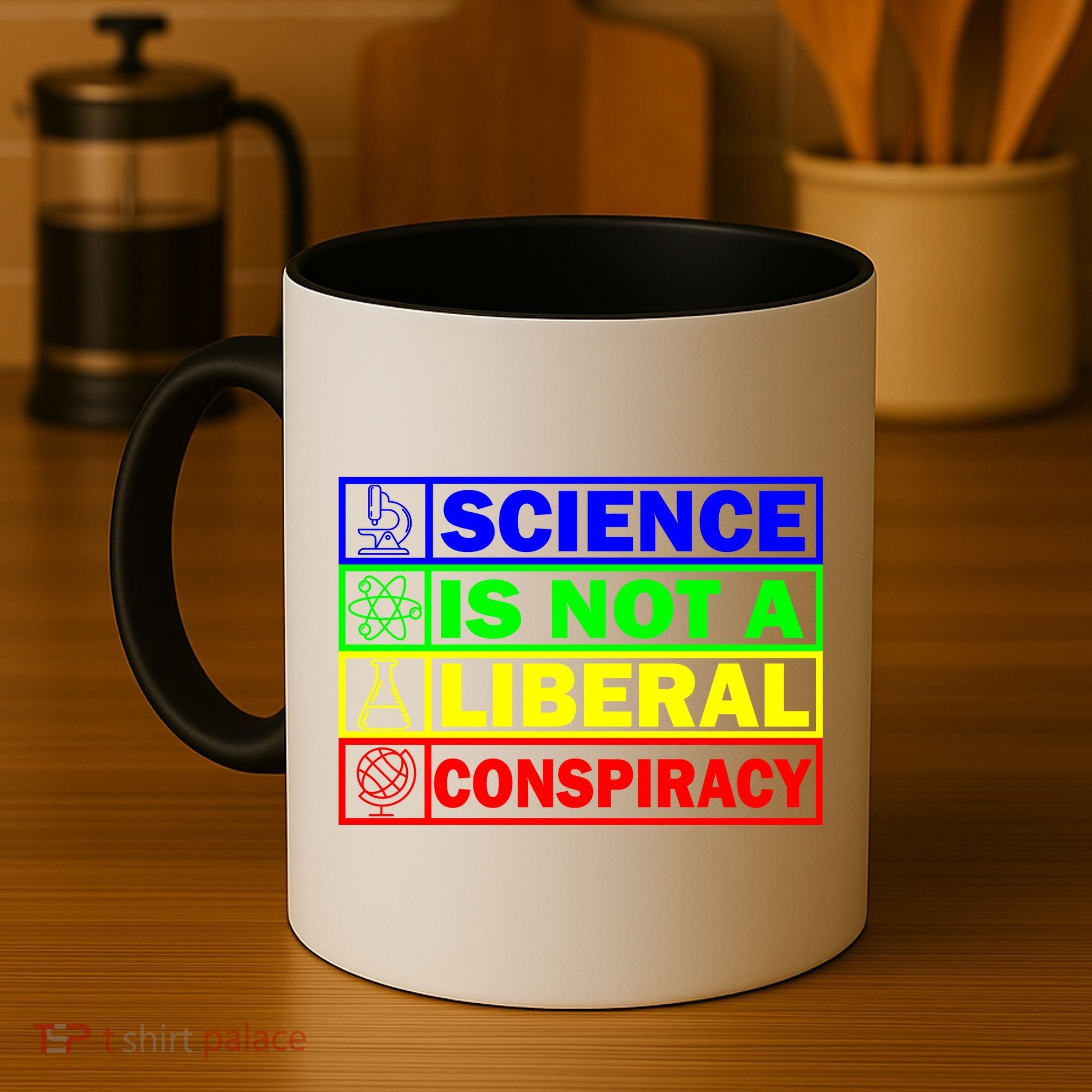 Science Is Not A Liberal Conspiracy Funny Coffee Mug