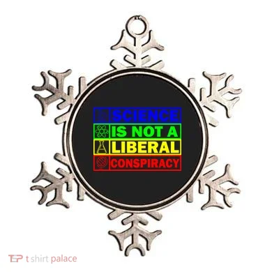 Science Is Not A Liberal Conspiracy Funny Ornament