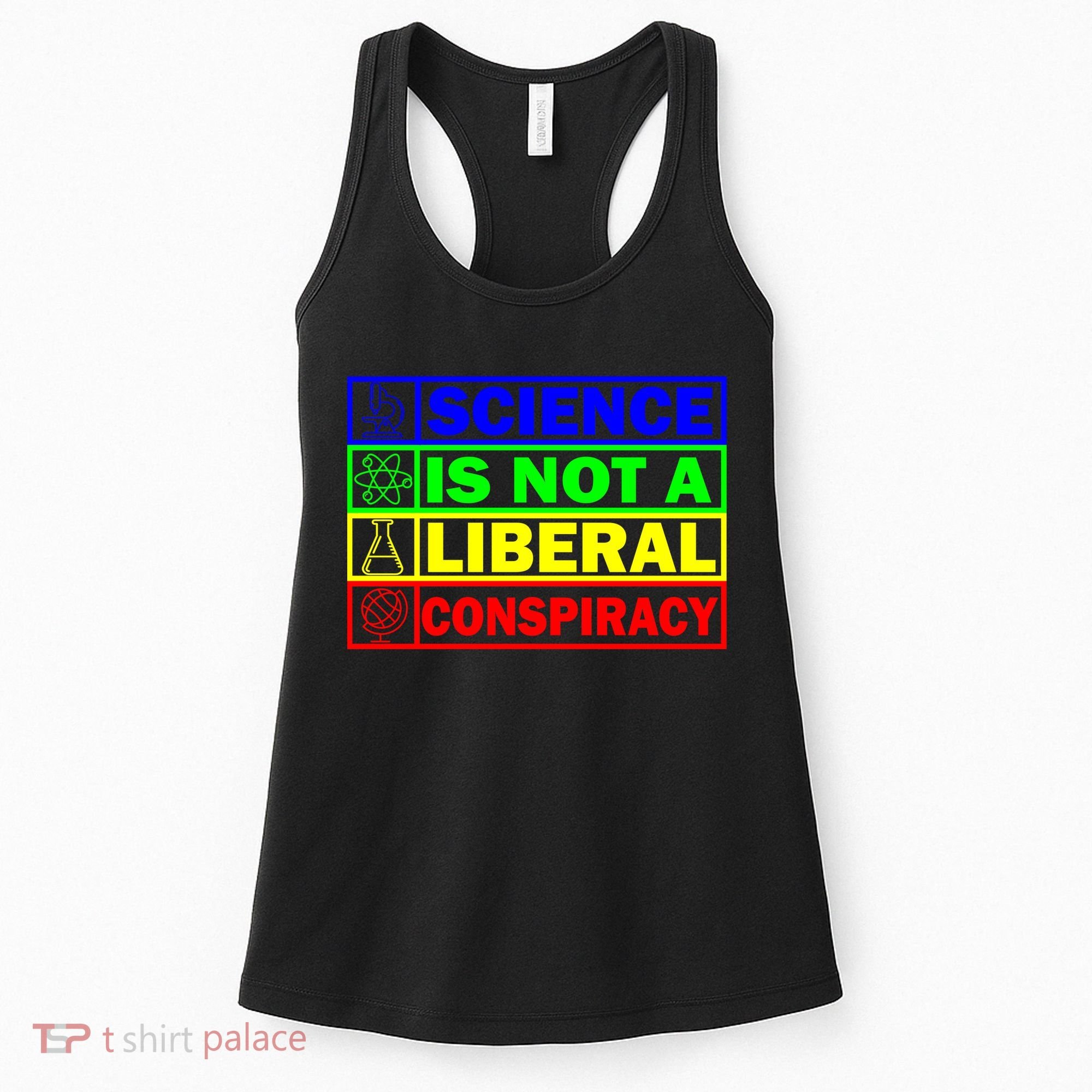 Science Is Not A Liberal Conspiracy Funny Women's Tank Top