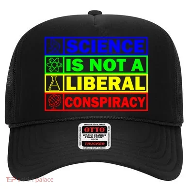 Science Is Not A Liberal Conspiracy Funny Hat
