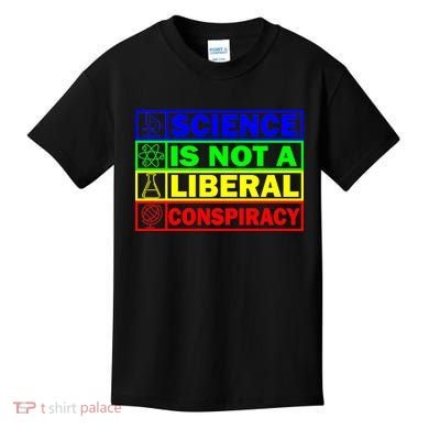 Science Is Not A Liberal Conspiracy Funny Kids T-Shirt