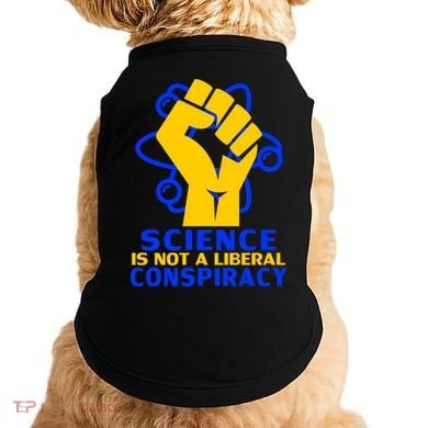 Science is not A Liberal Conspiracy Resist Resistance Doggie Tank