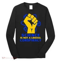 Science is not A Liberal Conspiracy Resist Resistance Long Sleeve Shirt thumb 0
