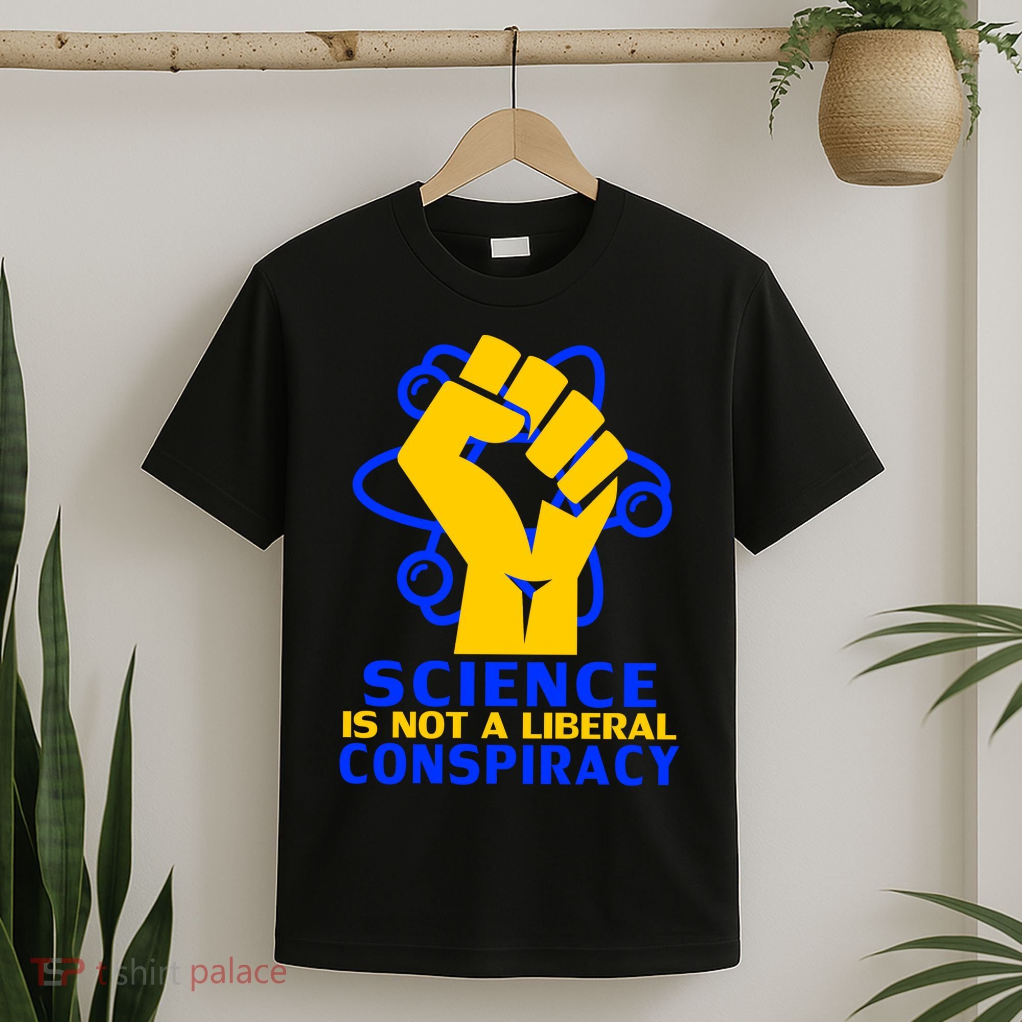 Science is not A Liberal Conspiracy Resist Resistance T-Shirt