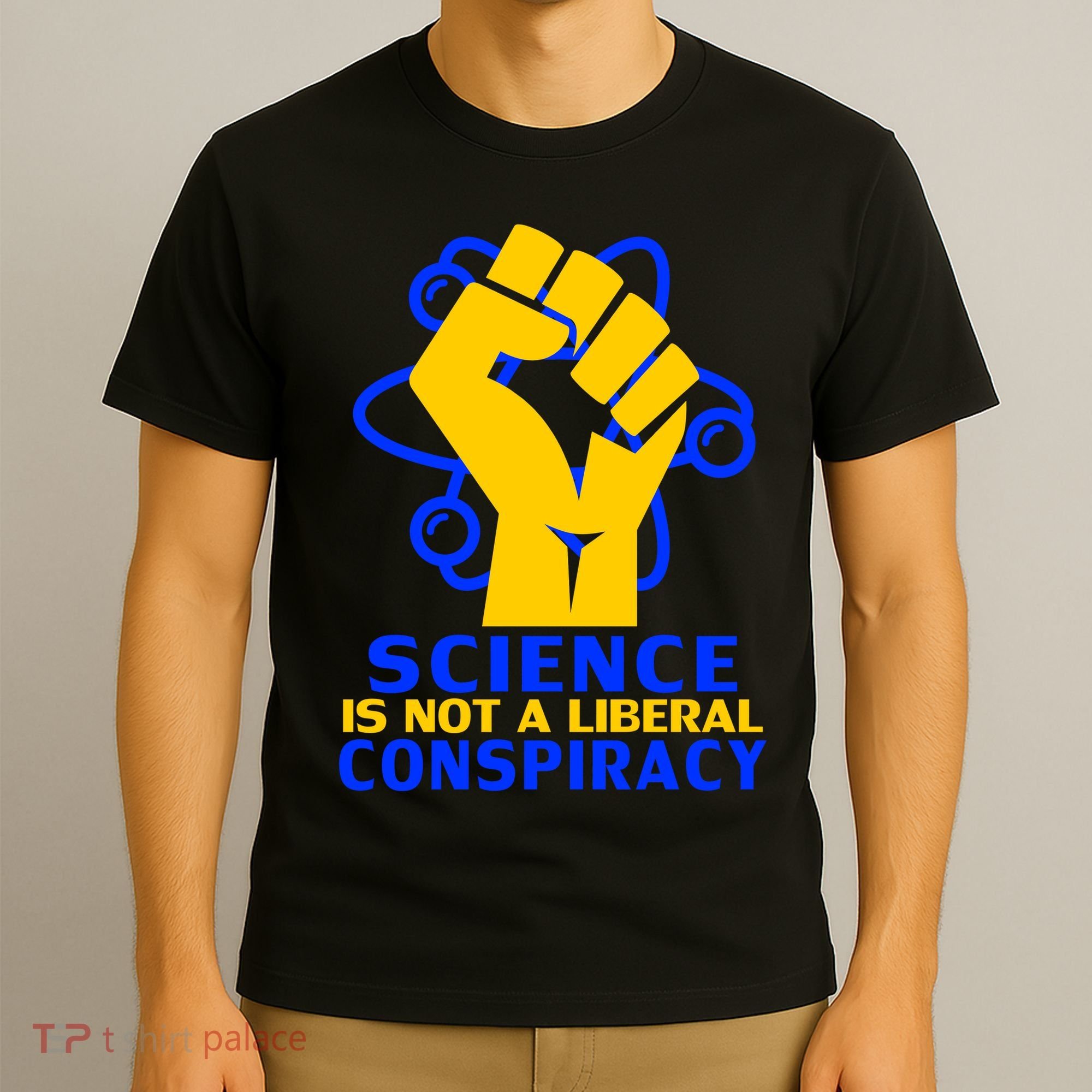 Science is not A Liberal Conspiracy Resist Resistance T-Shirt