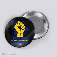 Science is not A Liberal Conspiracy Resist Resistance Button thumb 0