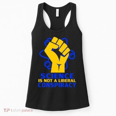 Science is not A Liberal Conspiracy Resist Resistance Women's Tank Top