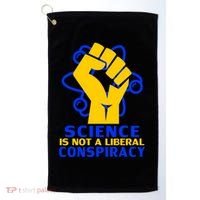 Science is not A Liberal Conspiracy Resist Resistance Golf Towel thumb 0