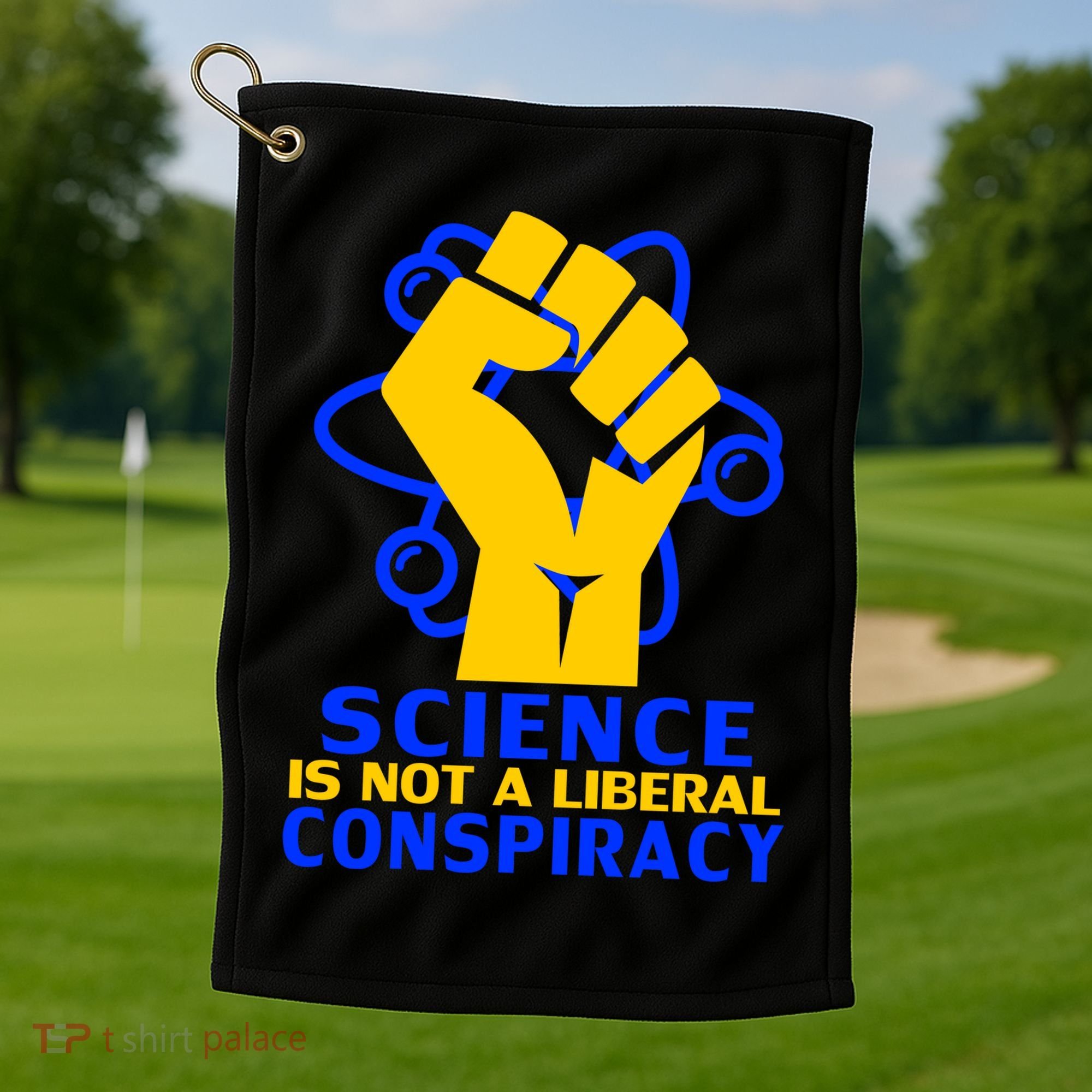 Science is not A Liberal Conspiracy Resist Resistance Golf Towel