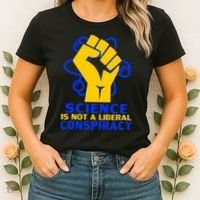 Science is not A Liberal Conspiracy Resist Resistance Women's T-Shirt thumb 2