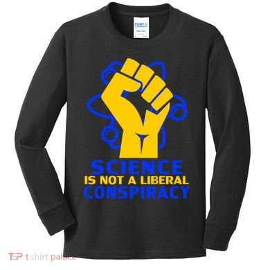 Science is not A Liberal Conspiracy Resist Resistance Kids Long Sleeve Shirt