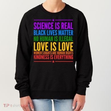 Science Is Real Black Lives Matter Love Is Love Women's Sweatshirt