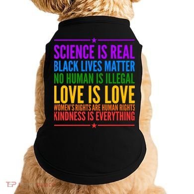 Science Is Real Black Lives Matter Love Is Love Doggie Tank