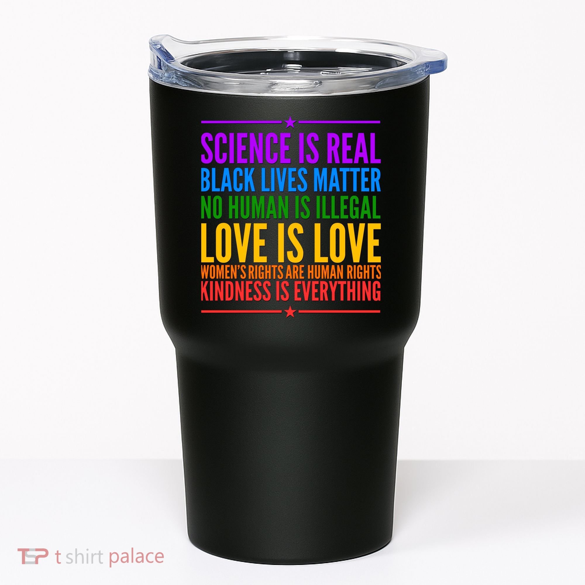 Science Is Real Black Lives Matter Love Is Love Tumbler
