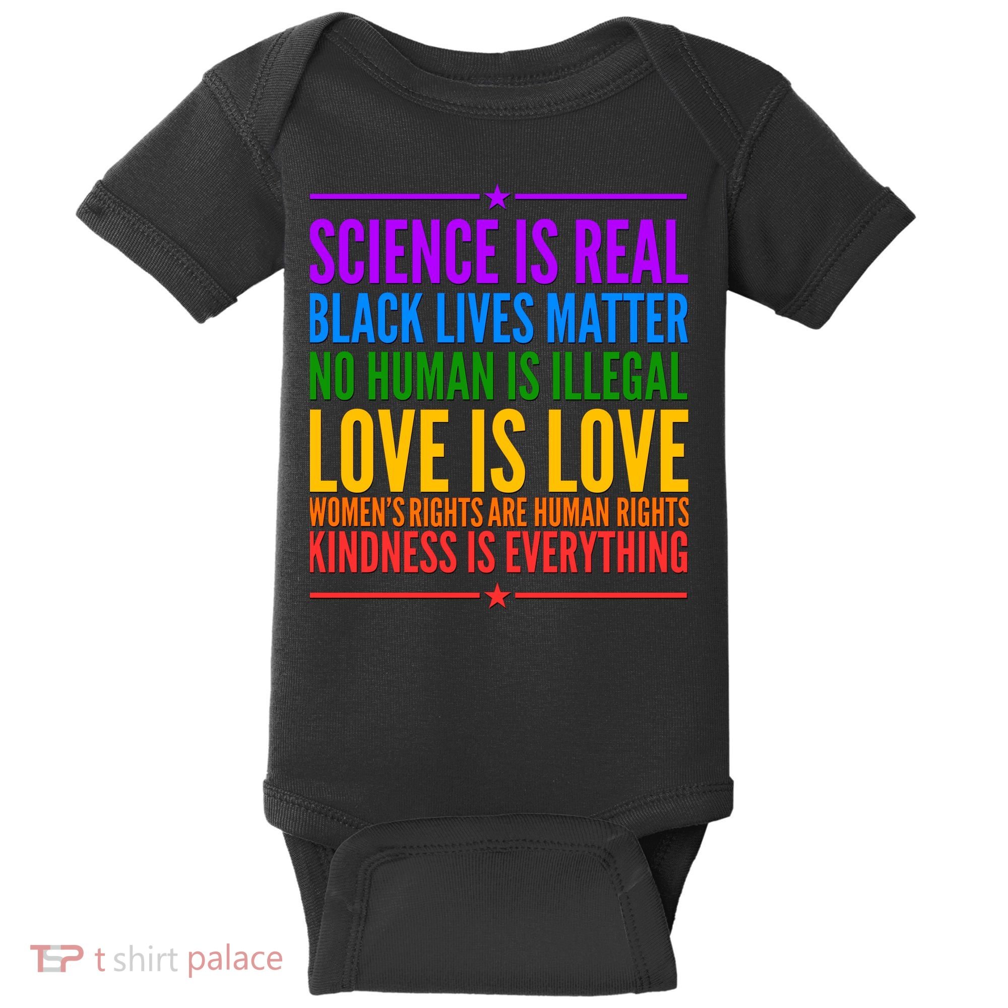 Science Is Real Black Lives Matter Love Is Love Baby Bodysuit