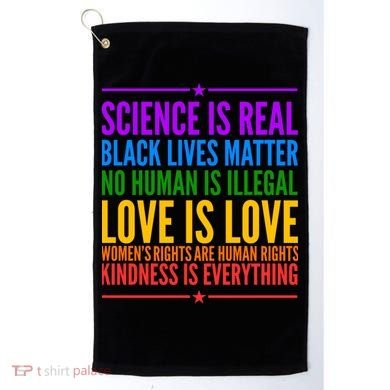 Science Is Real Black Lives Matter Love Is Love Golf Towel