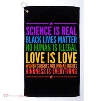 Science Is Real Black Lives Matter Love Is Love Golf Towel thumb 0