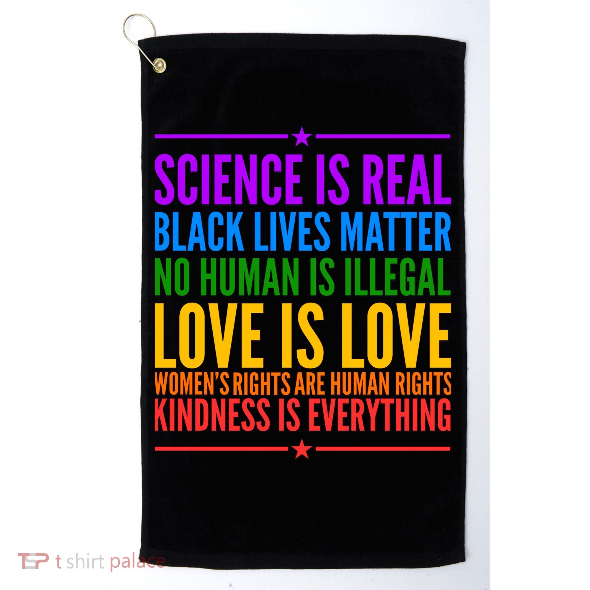 Science Is Real Black Lives Matter Love Is Love Golf Towel