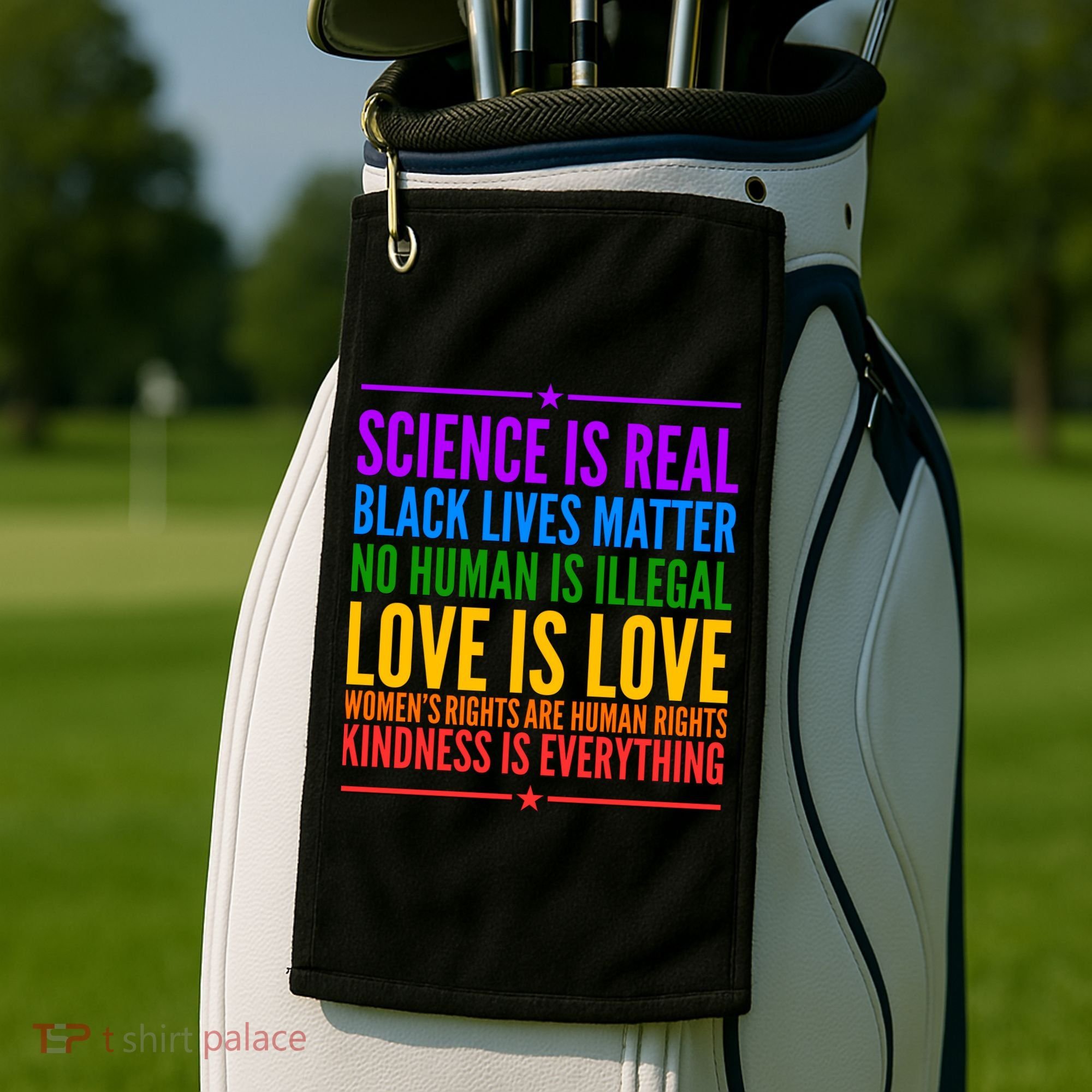 Science Is Real Black Lives Matter Love Is Love Golf Towel