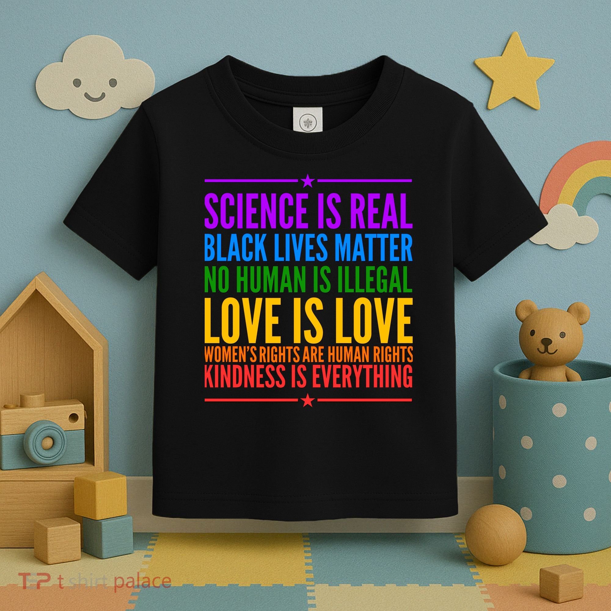 Science Is Real Black Lives Matter Love Is Love Toddler T-Shirt