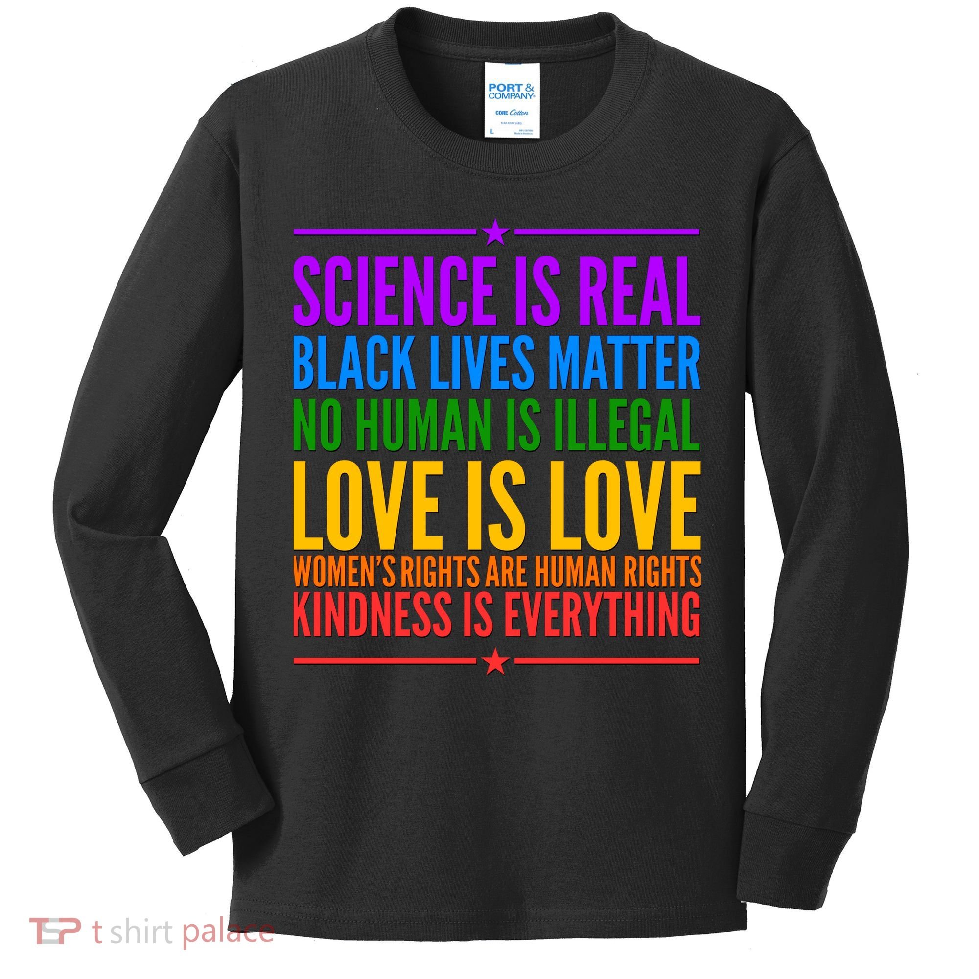 Science Is Real Black Lives Matter Love Is Love Kids Long Sleeve Shirt