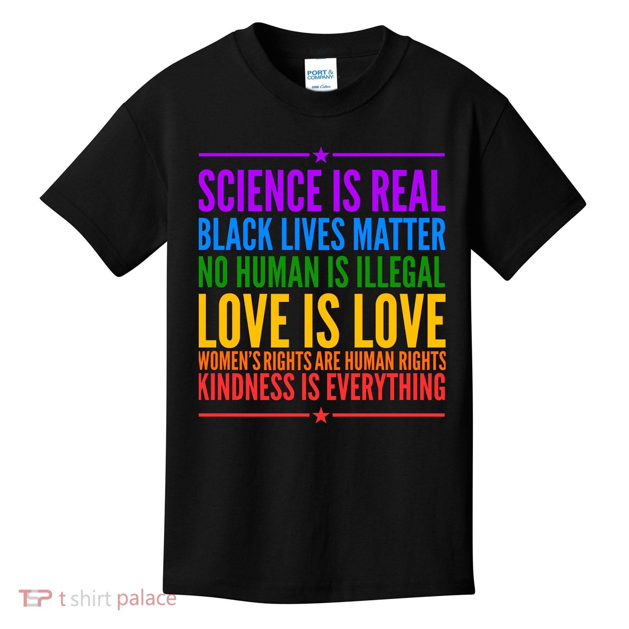 Science Is Real Black Lives Matter Love Is Love Kids T-Shirt