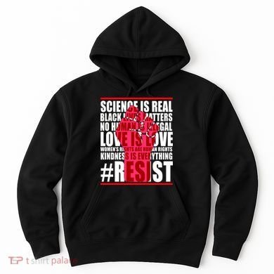 Science Is Real Resist Quote Hoodie
