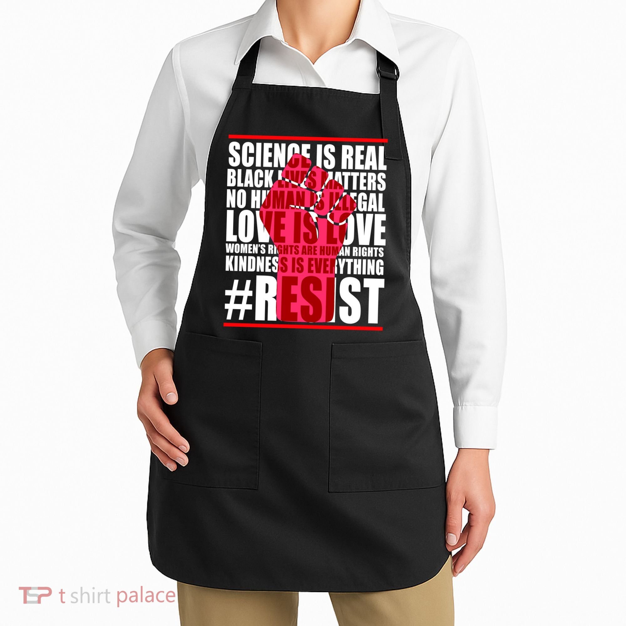 Science Is Real Resist Quote Apron