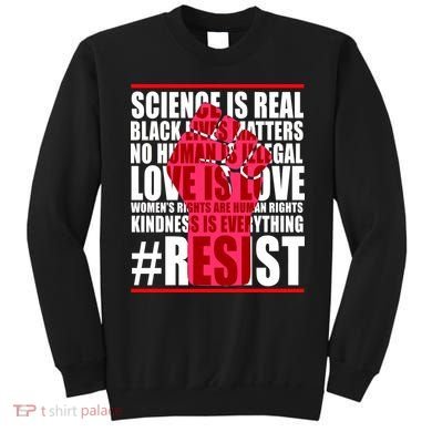 Science Is Real Resist Quote Sweatshirt