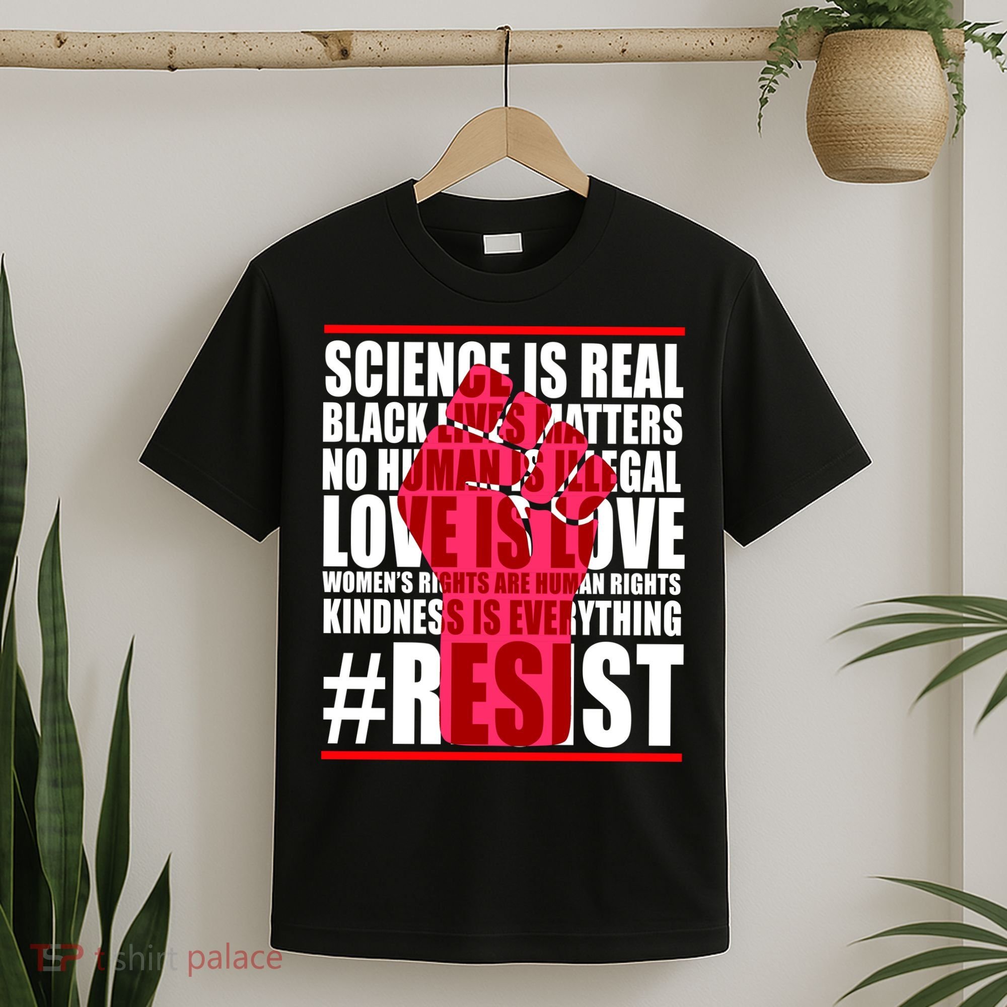 Science Is Real Resist Quote T-Shirt
