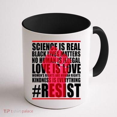 Science Is Real Resist Quote Coffee Mug back