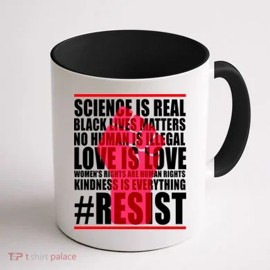 Science Is Real Resist Quote Coffee Mug back